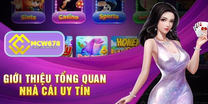 Tổng quan nhà cái MCW678